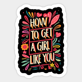 how to get a girl to like you Sticker